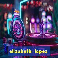 elizabeth lopez sanches nua